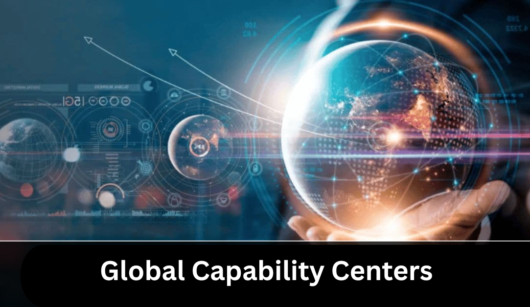 Global Capability Centers